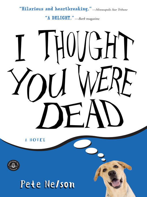 Title details for I Thought You Were Dead by Pete Nelson - Available